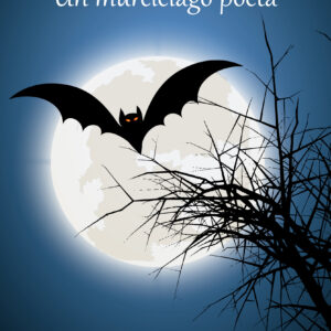 Un murciélago poeta